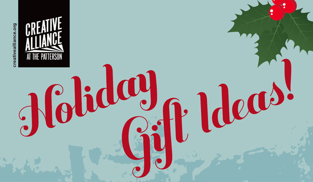 Creative Alliance | holiday gift ideas