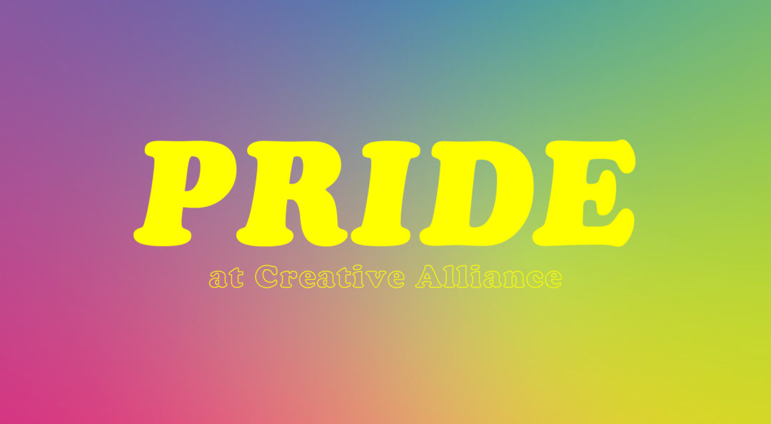 Creative Alliance | Baltimore pride events
