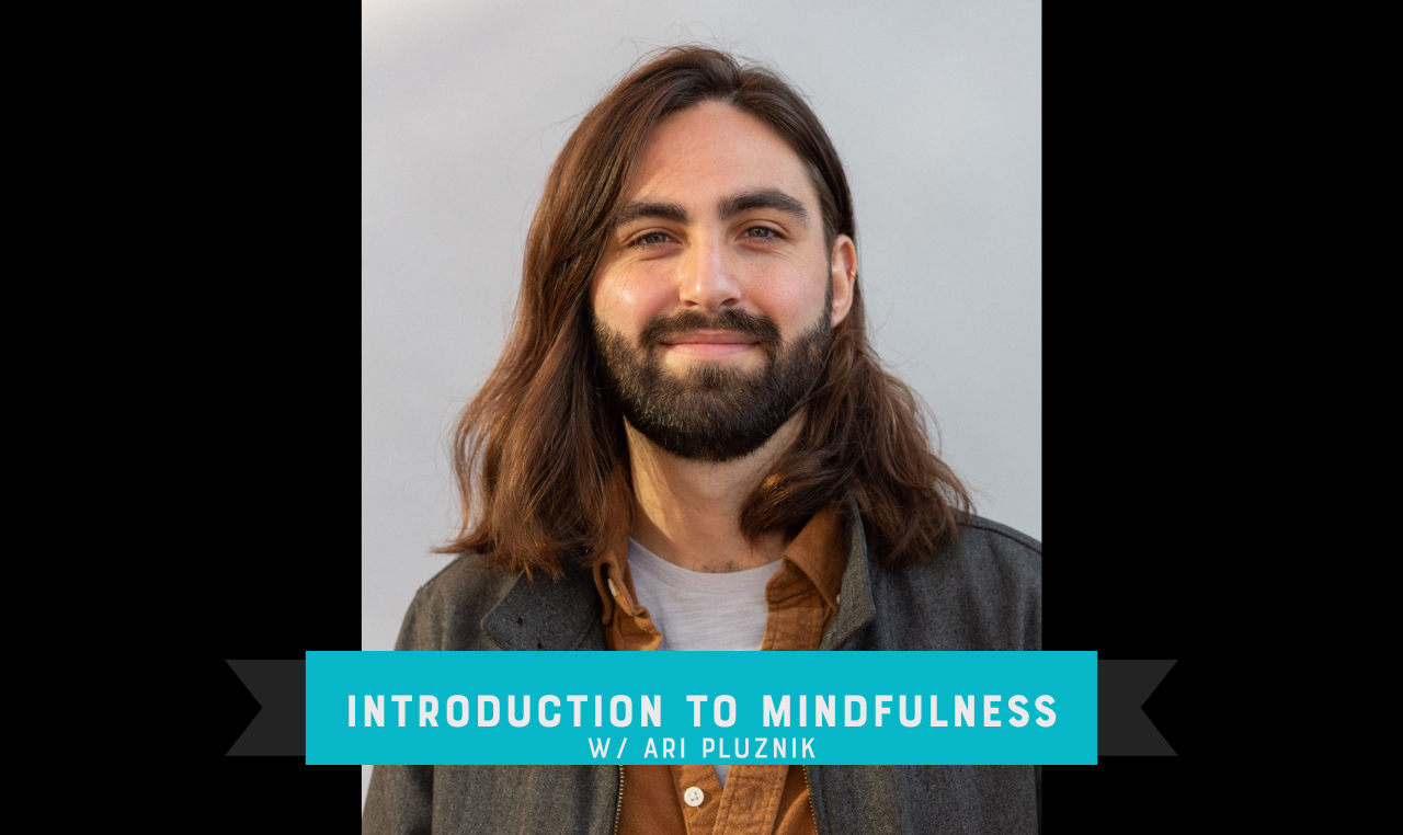 Creative Alliance | Introduction to Mindfulness with Ari Pluznik