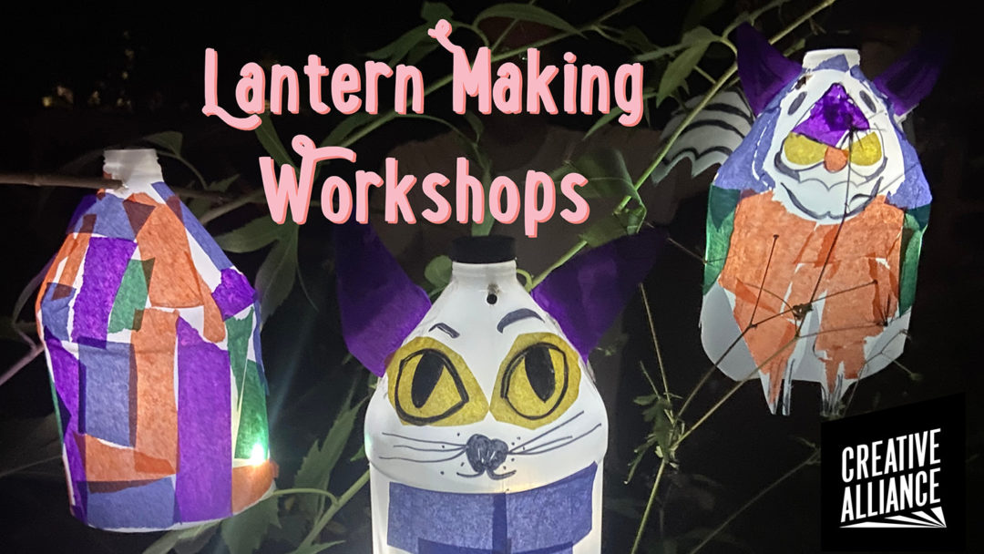lantern making workshops at creative alliance