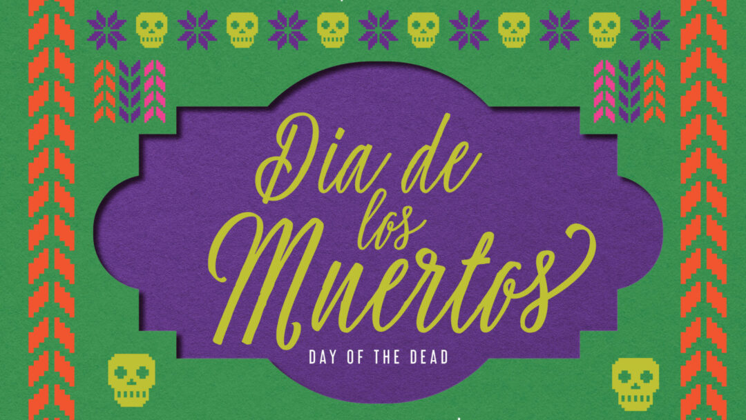 CIELO presents: Dia De Los Muertos