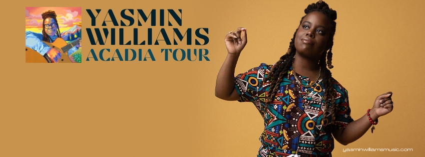 Yasmin Williams | Acadia Tour